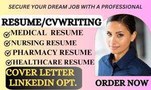 I will write ats medical, healthcare dentist pharmacy nursing resumes and cover letter