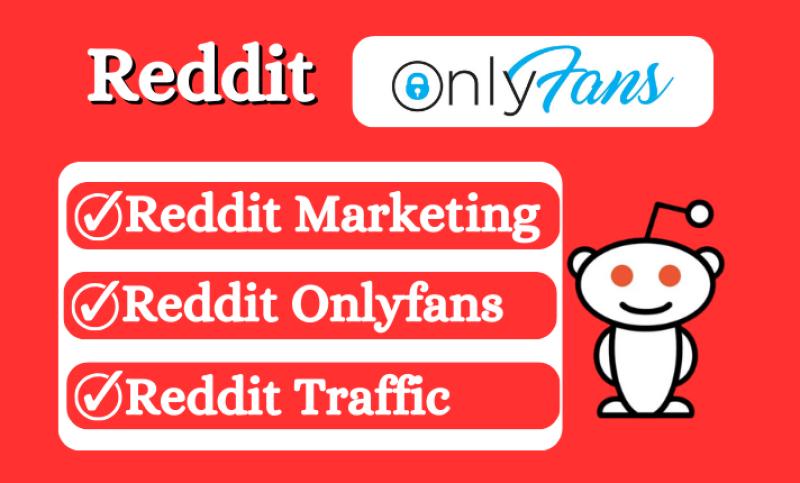 I will do OnlyFans management, Reddit OnlyFans ads, adult web link, and Twitter promotion