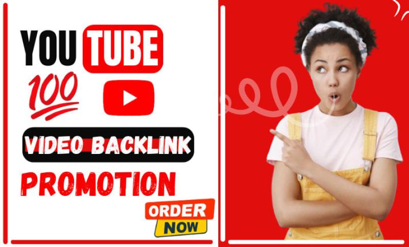 I will do YouTube backlinks promotion for your video