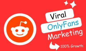 I will do viral onlyfans business page promotion adult web link with reddit marketing