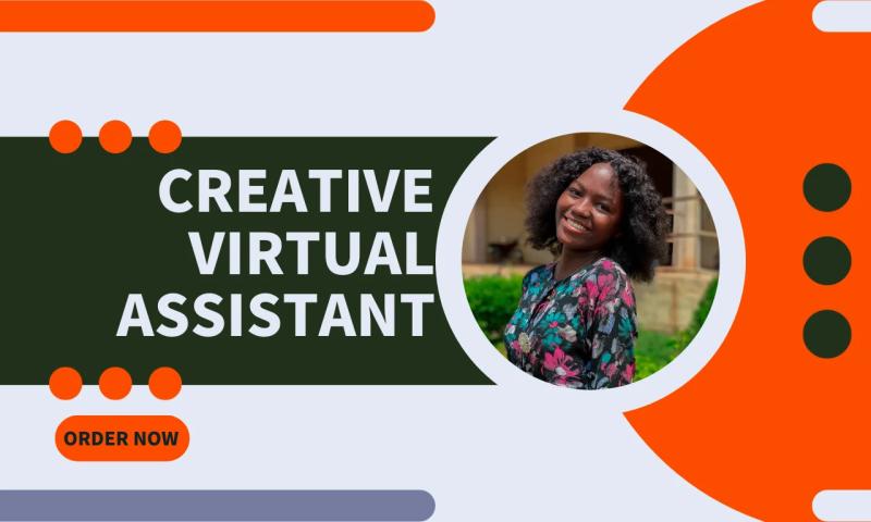 I will be your creative virtual assistant, personal, executive and administrative