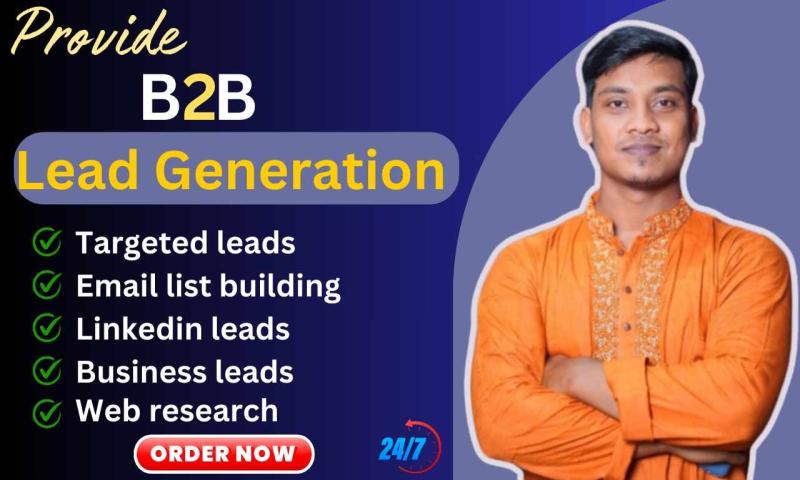 I will do B2B lead generation LinkedIn leads, targeted leads