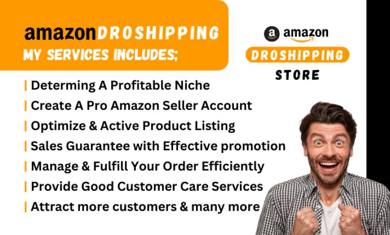 I will do amazon dropshipping store, amazon product listing and amazon store management