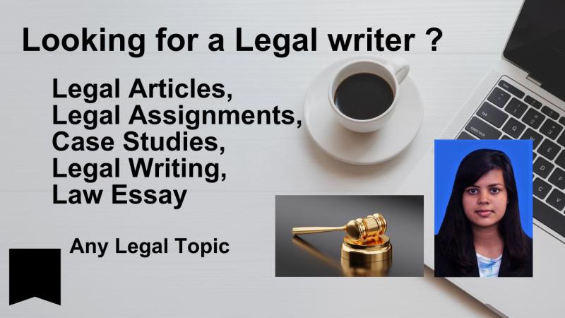 I will write legal articles, essays, case briefs, and assignments