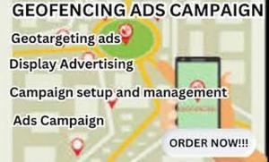 I will setup highly converting geofencing ads campaign to target audience location