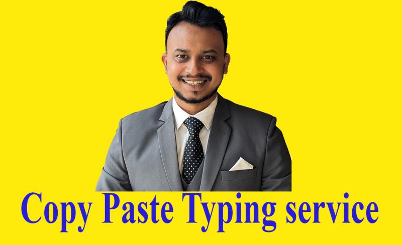 I will provide copy paste typing service
