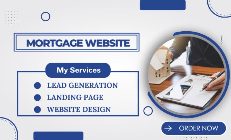 I will mortgage website mortgage landing page mortgage leads mortgage loan finance