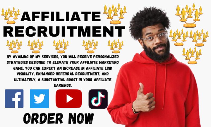 I will recruit new members to your affiliate program and promote your affiliate program