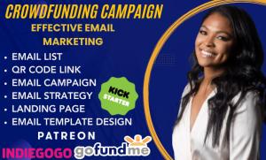I will do crowdfunding campaign creation promotion on kickstarter indiegogo gofundme