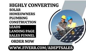 I will generate solar homeowners plumbing construction roofing leads