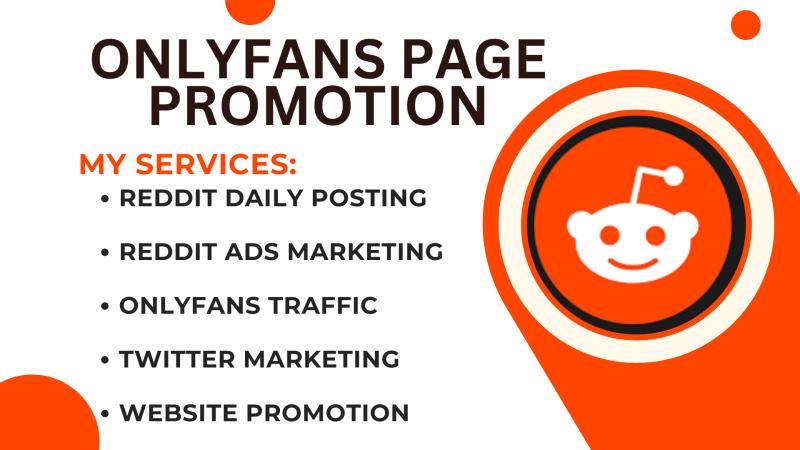 I will provide Reddit management services for OnlyFans link promotion, Twitter ads, and website promotion