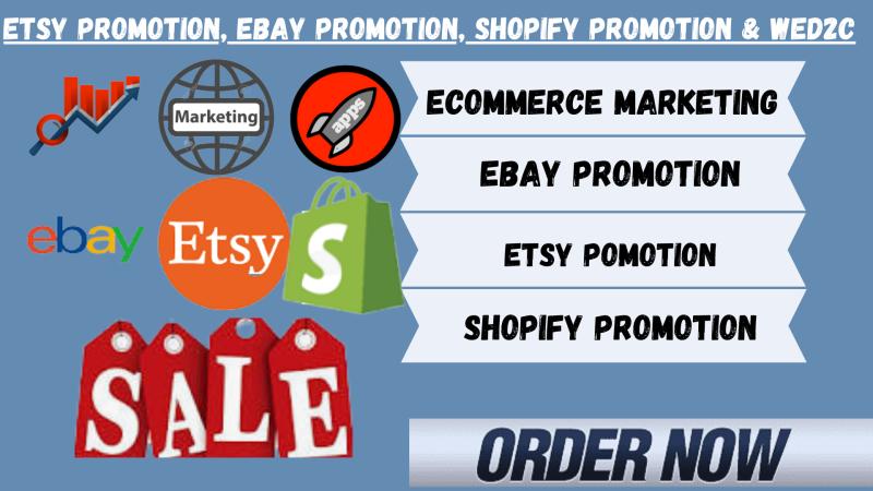 I will do Etsy Marketing, Shopify, Amazon, eBay Promotion Sales Funnel, Facebook Ads