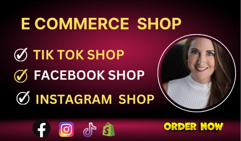 I will setup tiktok shop facebook shop instagram shop and tik tok shop setup