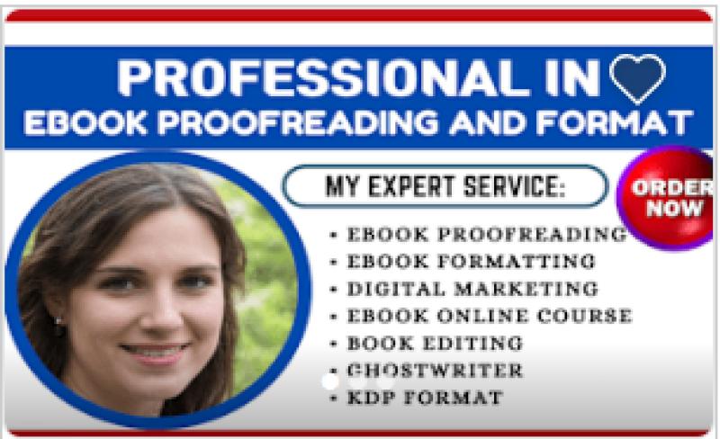 I will do ebook proofreading, ebook formatting, digital marketing ebook, online course