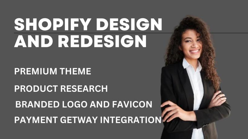I will design Shopify website and redesign Shopify dropshipping store