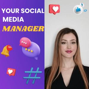 I will be your social media manager