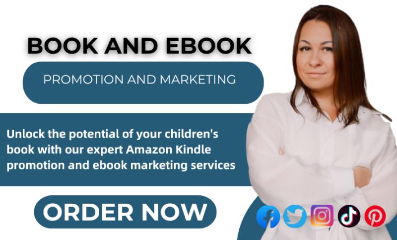 I will amazon kindle children book promotion, book marketing, ebook marketing promotion