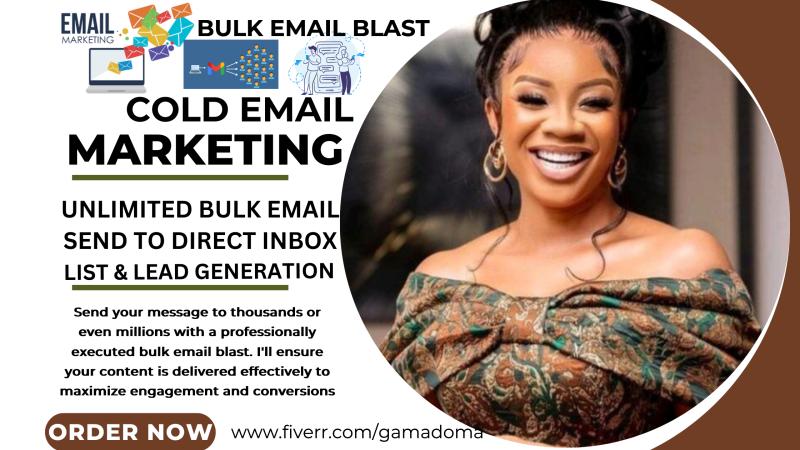 I will send email blast, email campaign, bulk email blasts