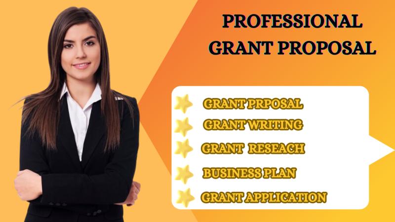 write a grant proposal, business plan, grant application, grant writing