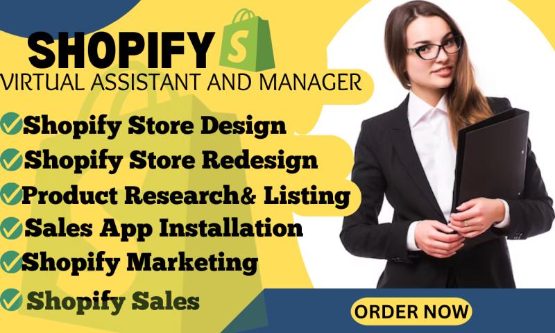 I will be your Shopify Virtual Assistant, Store Manager, Dropshipping Manager