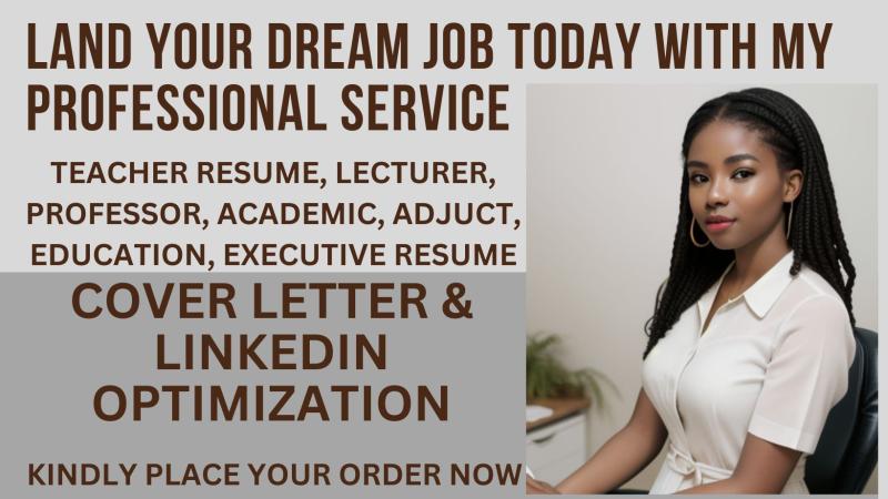I will craft teacher, lecturer, professor, academic, education, and executive resume