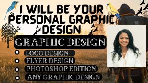 I Will Be Your Personal Graphic Design – Logo, Flyer, Any Graphic Design