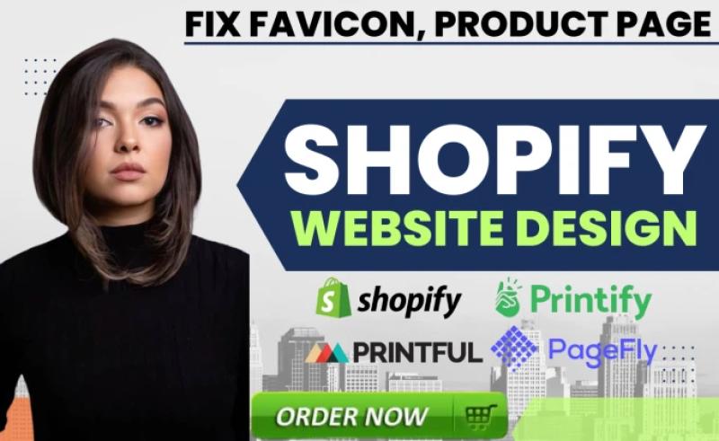 Fix Favicon, Design Product Page, Shopify Plugin, Revamp, Design Shopify Store