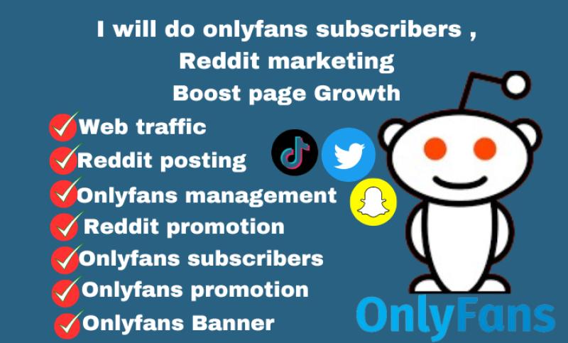 I will do OnlyFans management, page growth, Reddit marketing, adult web link promotion