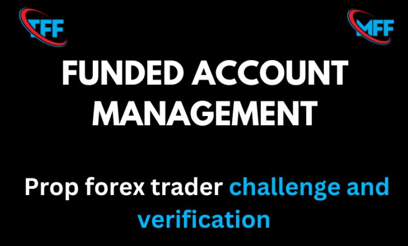 I will be your Forex Prop Management, Prop Forex Trading Expert for Live Account