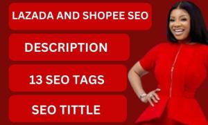 I will write shopee or lazada listing SEO title, tags, product description