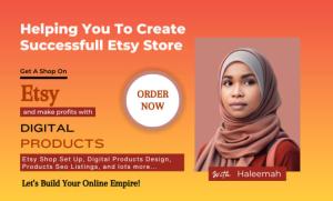 I will design Etsy digital product, Etsy shop set up, SEO listing with store promotion
