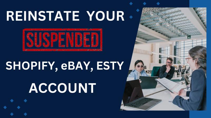I will resuming your shopify ebay and etsy suspension and reinstatement