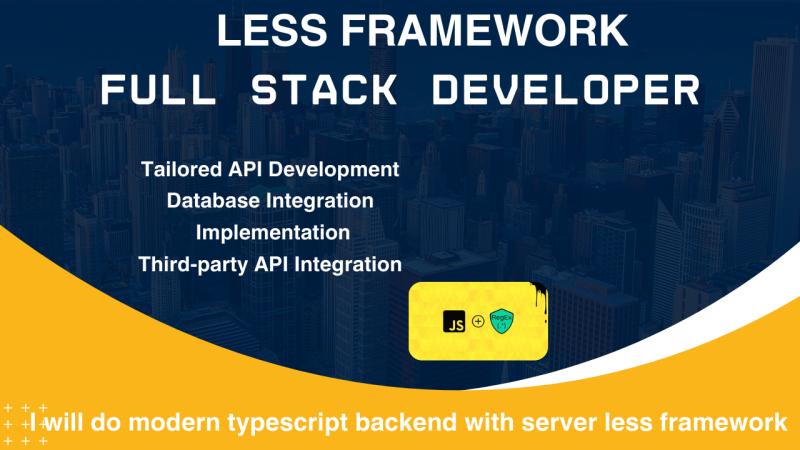 I will use a serverless framework to create a modern TypeScript backend