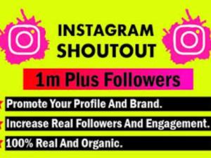 I will do instagram shoutout promotion on my 1m organic follower page