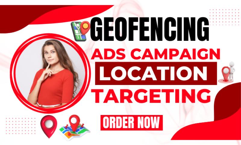 Run Geofencing Ads Campaign, Location Targeting, Audience Display Advertising