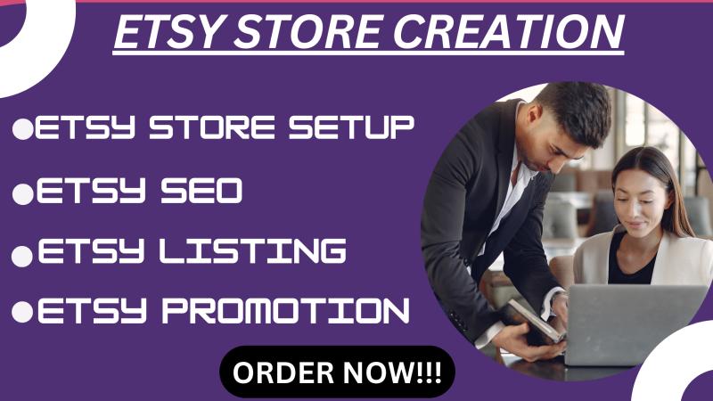 I will do Etsy store creation, Etsy store setup, Etsy listing, Etsy creation