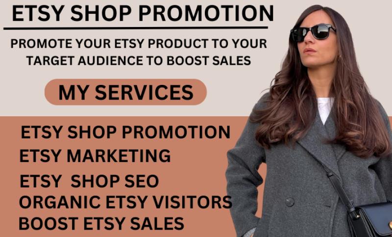 I will etsy shop promotion etsy marketing to increase etsy traffic and boost etsy sales
