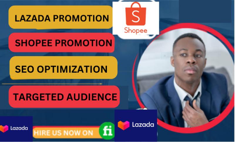 I will promote Lazada store and Shopee shop to increase traffic and conversion