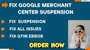 I will fix google merchant center suspension, misrepresentation, shopping ads, gtin