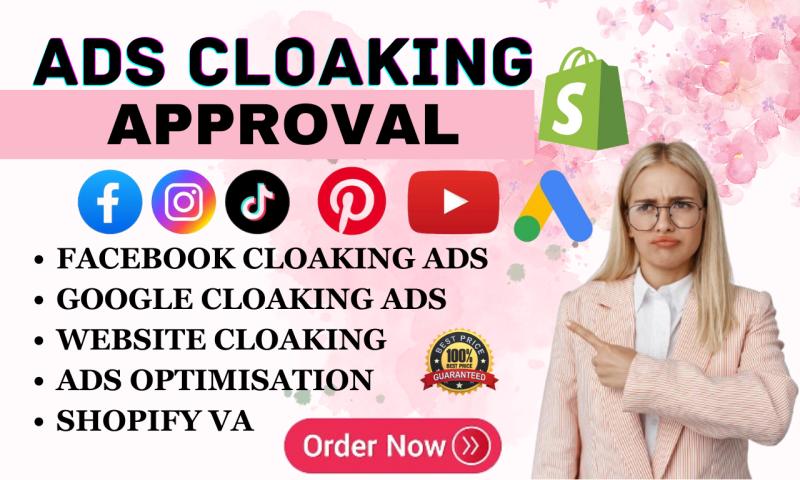 I will do cloaking ads, google ads, cloaking for ads approval, facebook ads