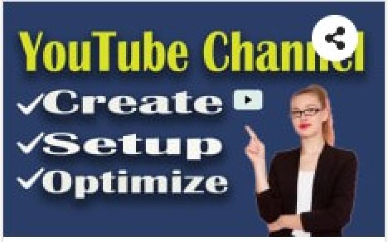 I will do the best Youtube channel create, setup, and optimize
