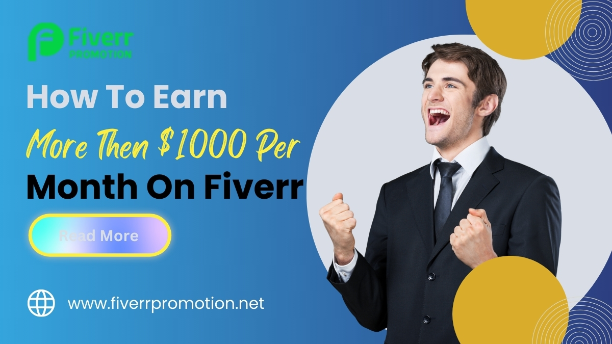 How to earn more than $1000 per month on Fiverr