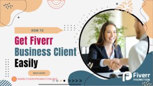 how-to-get-fiverr-business-client-easily