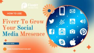 how-to-use-fiverr-to-grow-your-social-media-presence