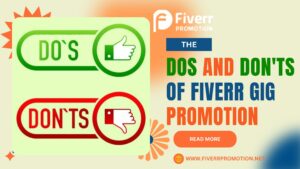 the-dos-and-don-ts-of-fiverr-gig-promotion