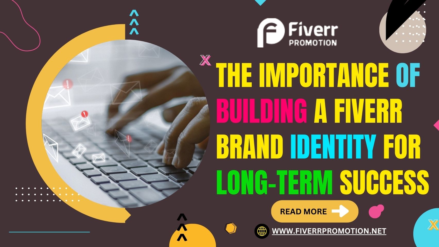 The Importance of Building a Fiverr Brand Identity for Long-Term Success