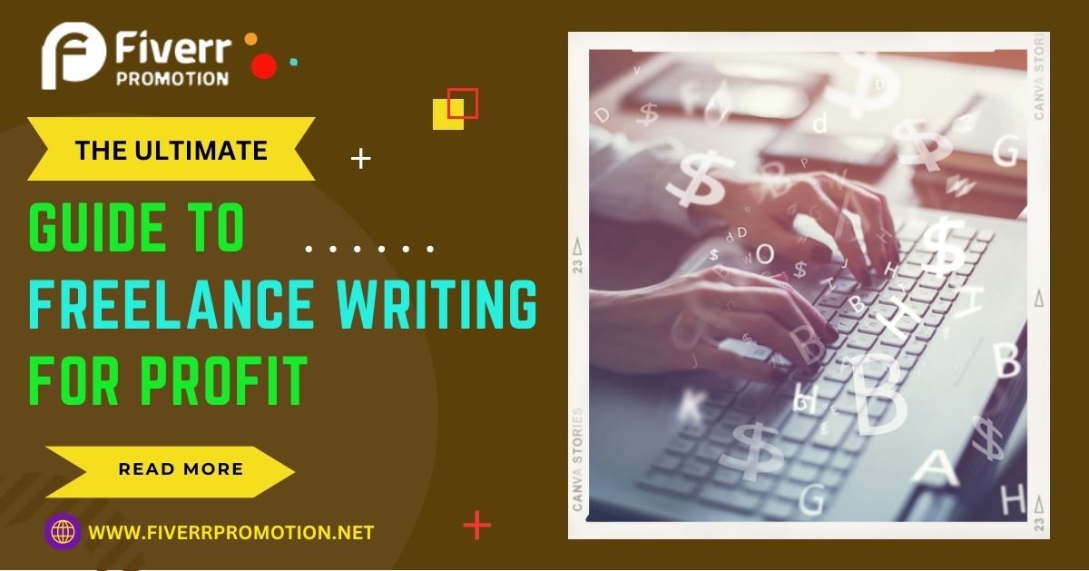 The Ultimate Guide to Freelance Writing for Profit