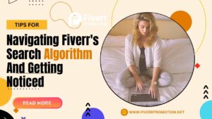 tips-for-navigating-fiverr-s-search-algorithm-and-getting-noticed