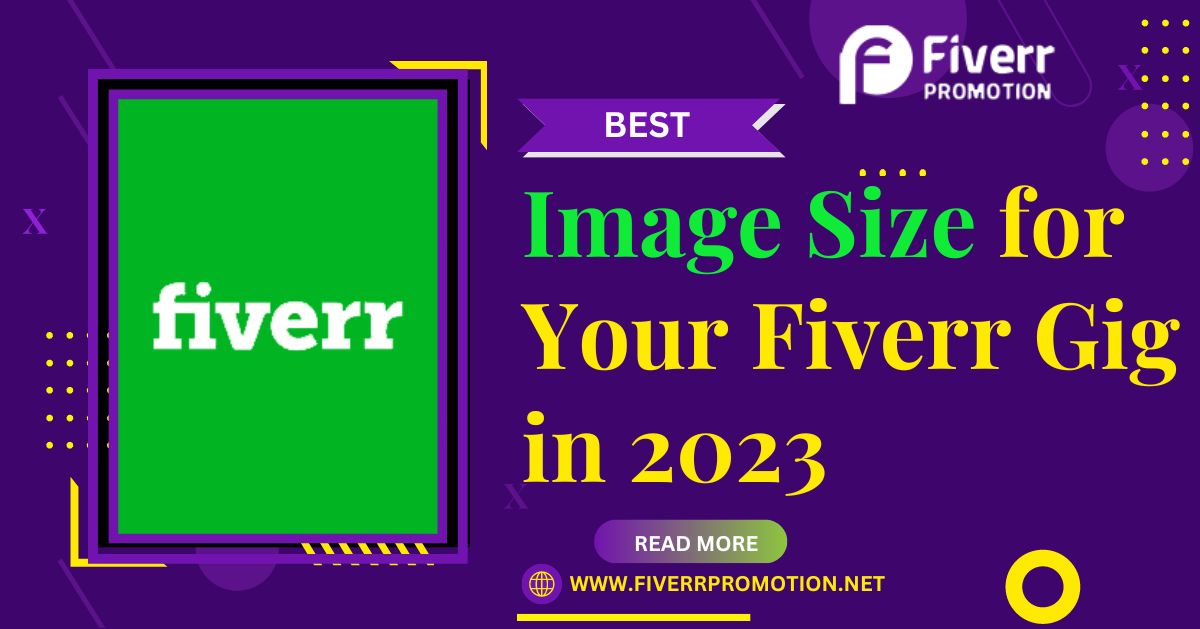 Best Image Size for Your Fiverr Gig in 2023