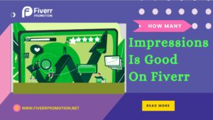 how-many-impressions-is-good-on-fiverr